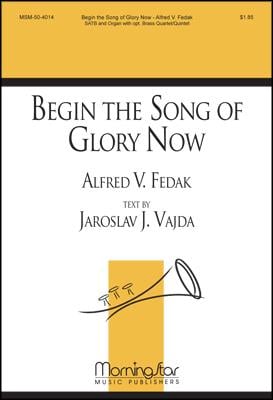 Begin the Song of Glory Now